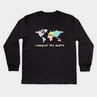 Conquer the world Kids Long Sleeve T-Shirt